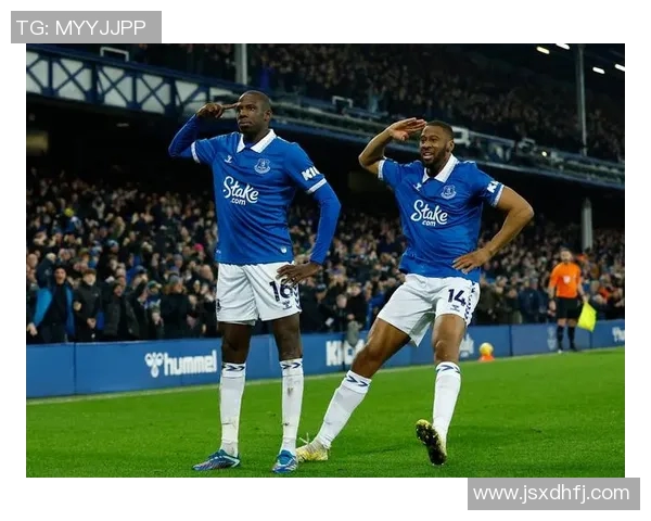 埃弗顿主场迎战纽卡斯尔联队期待精彩对决与胜利之争